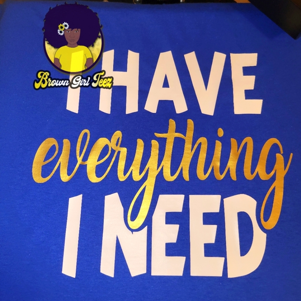 I Have Everything/I am Everything Couples Shirts